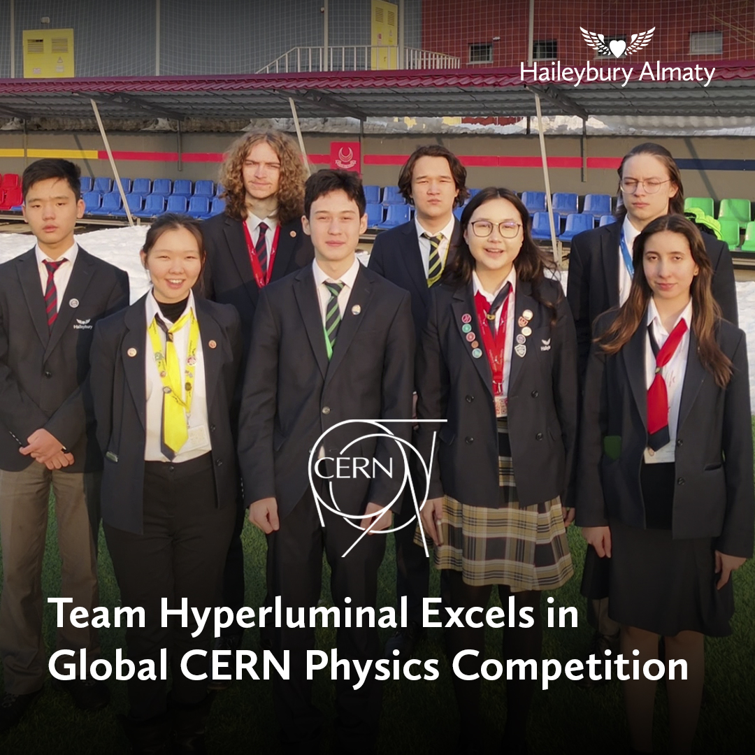 Haileybury Almaty «Hyperluminal» командасы CERN ұйымдастырған физика бойынша халықаралық жарыста тамаша нәтиже көрсетті.